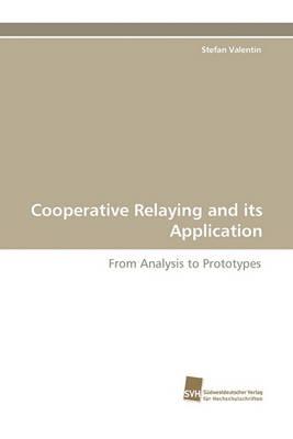 Cooperative Relaying and Its Application
