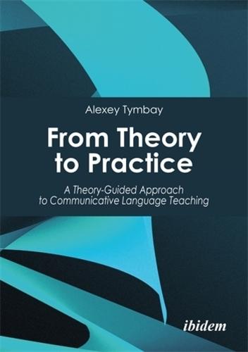 From Theory to Practice: A Theory-Guided Approach to Communicative Language Teaching