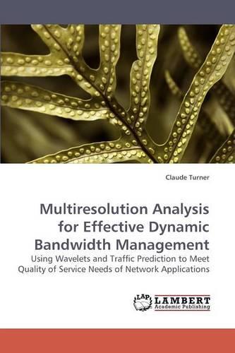 Multiresolution Analysis for Effective Dynamic Bandwidth Management