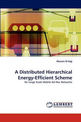 A Distributed Hierarchical Energy-Efficient Scheme