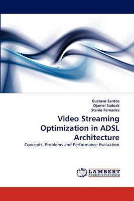 Video Streaming Optimization in ADSL Architecture