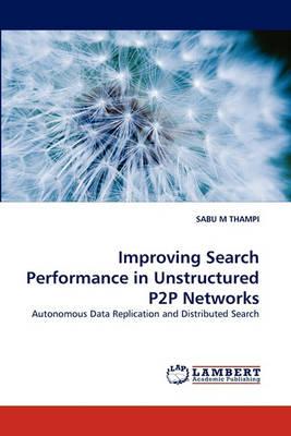 Improving Search Performance in Unstructured P2P Networks