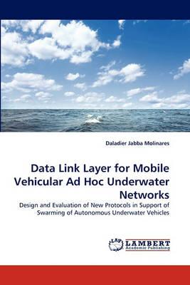 Data Link Layer for Mobile Vehicular Ad Hoc Underwater Networks