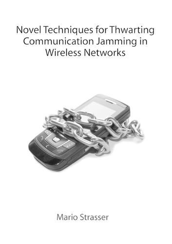 Novel Techniques for Thwarting Communication Jamming in Wireless Networks