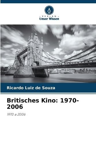 Britisches Kino: 1970-2006