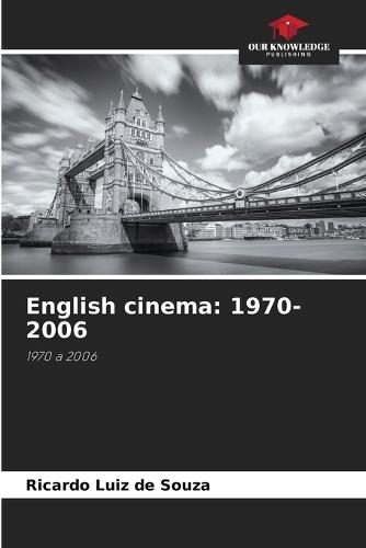 English cinema: 1970-2006