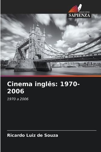 Cinema inglês: 1970-2006