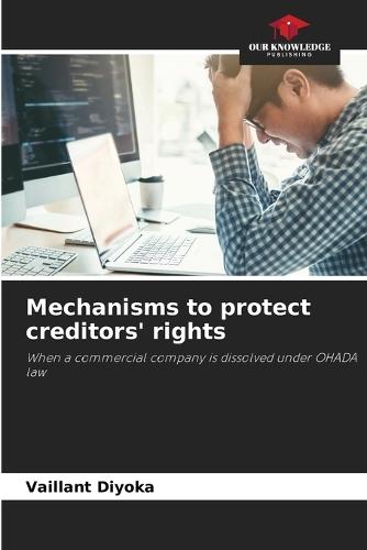 Mechanisms to protect creditors' rights