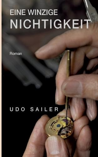 Eine winzige Nichtigkeit: Roman über ein Dorf, Freundschaft und die leisen Momente, die alles verändern
