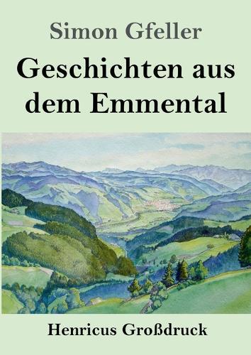 Geschichten aus dem Emmental (Großdruck)