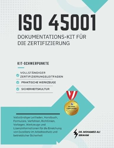 ISO 45001Dokumentations-Kit für die Zertifizierung: Umfassender Leitfaden, Vorlagen und Werkzeuge für die Erreichung von Exzellenz im Arbeits- und Gesundheitsschutz