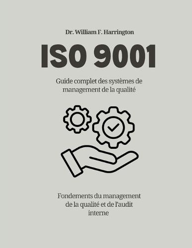 ISO 9001 Guide complet des systèmes de management de la qualité