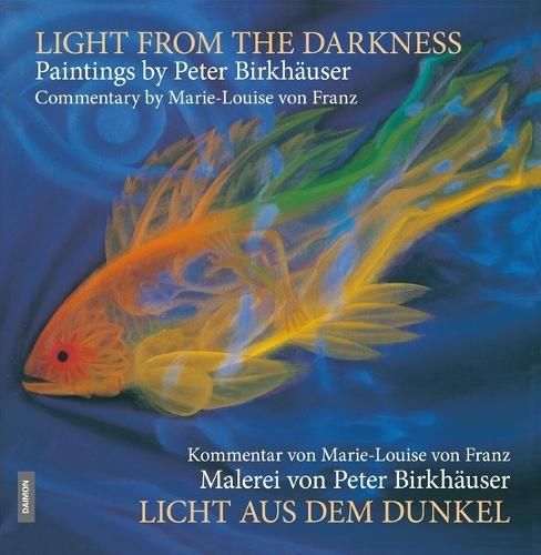 Licht aus dem Dunkel / Light from the Darkness: Malerei von Peter Birkhäuser / Paintings by Peter Birkhäuser