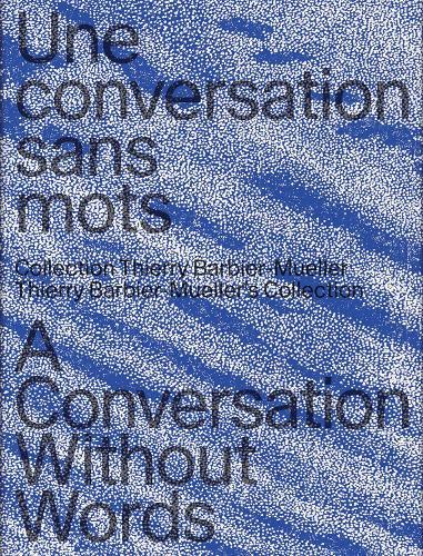 A Conversation Without Words: Thierry Barbier-Mueller's Collection