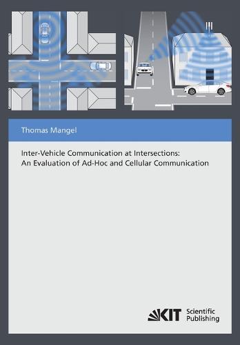 Inter-Vehicle Communication at Intersections: An Evaluation of Ad-Hoc and Cellular Communication