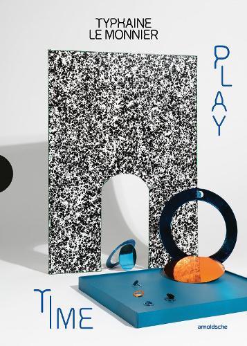 Typhaine Le Monnier – Playtime: An Artistic Journey in Form and Meaning