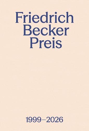 Friedrich Becker Prize 1999–2026: The Competition for Jewellery, Utensils and Objects