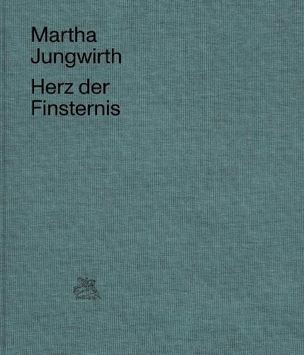 Martha Jungwirth: Heart of Darkness BACK IN PRINT