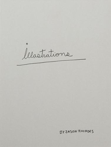Jason Rhoades: Illastrations
