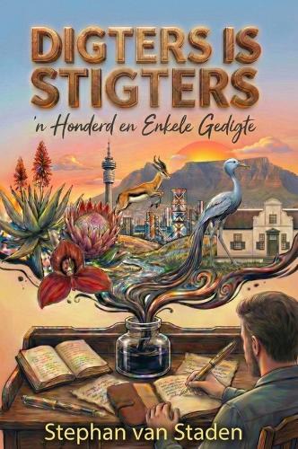 Digters is Stigters: 'n Honderd en Enkele Gedigte