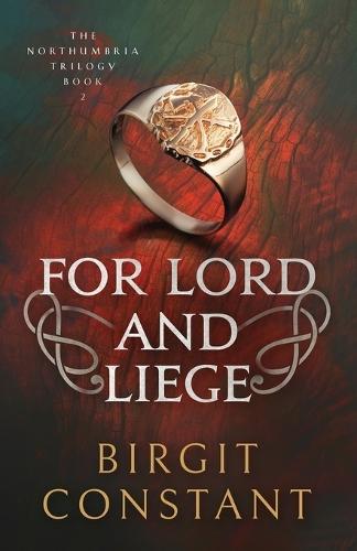 For Lord and Liege: A gripping historical adventure thriller set in Norman England