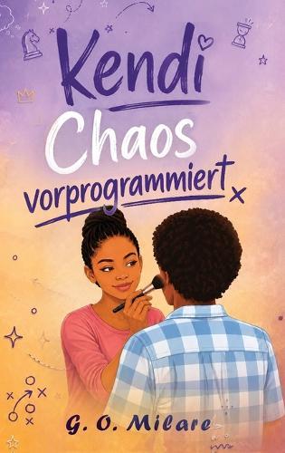 Kendi: Chaos vorprogrammiert - eine humorvolle und emotionale Teenagergeschichte voller Drama, Gefühlschaos und Familienkrach.