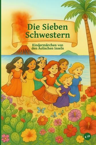 Die Sieben Schwestern: Kindermärchen von den Äolischen Inseln