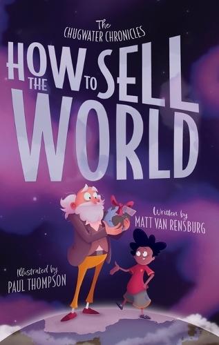 How to Sell the World: The Stone-Hearted Story of Greyson Grim