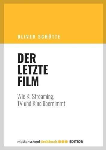 Der letzte Film: Wie KI Streaming, TV und Kino übernimmt