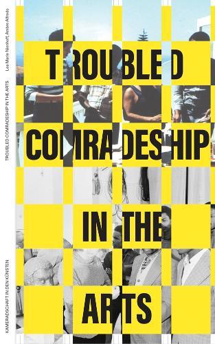 Entangled Internationalism: Troubled Comradeship in the Arts: On Mozambican Artists' Experiences in the Gdr, Their Work, and Political Imaginaries