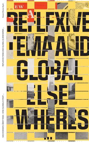 Entangled Internationalism: Reflexive Tema and Global Elsewheres...