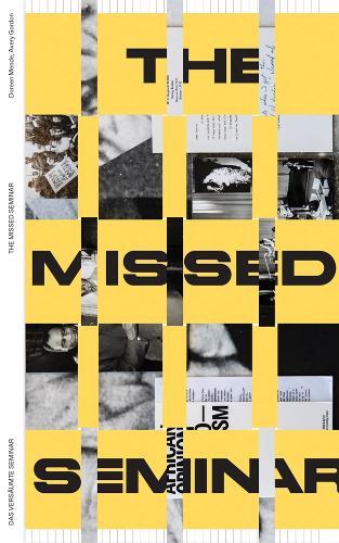 Entangled Internationalism: The Missed Seminar: Worldmaking After Internationalism