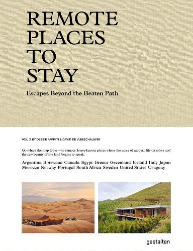 Remote Places to Stay Vol. 2: Escapes Beyond the Beaten Path