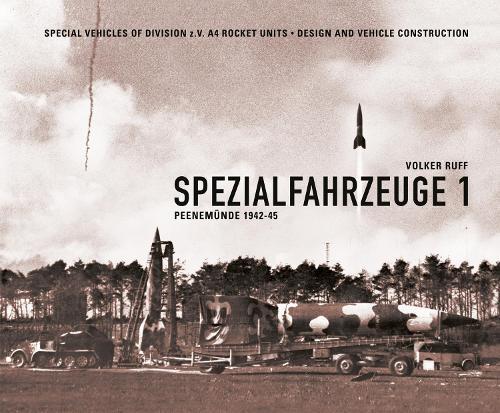 Spezialfahrzeuge 1: Peenemünde 1942-45
