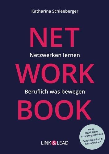 Networkbook: Netzwerken lernen. Beruflich was bewegen.