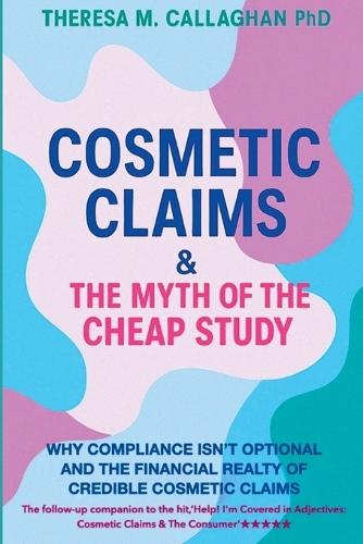 Cosmetic Claims & The Myth of the Cheap Study