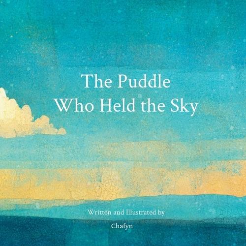 The Puddle Who Held the Sky