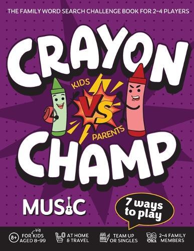 Crayon Champ Kids vs Parents Music: The family word search challenge book for 2-4 players