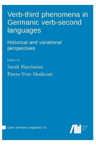 Verb-third phenomena in Germanic verb-second languages: Historical and variational perspectives