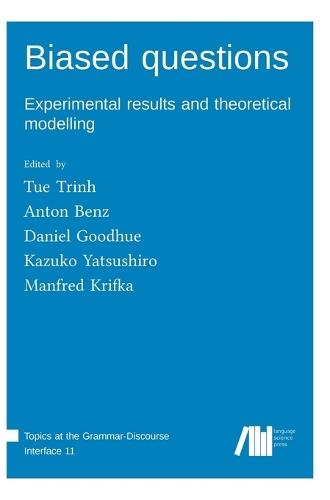 Biased questions: Experimental results and theoretical modelling