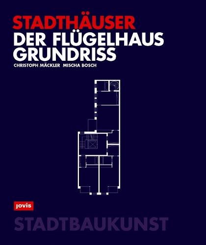 Der Flügelhausgrundriss: Stadthäuser