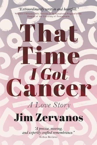 That Time I Got Cancer: A Love Story