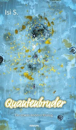 Quantenbruder: Ein etwas anderer Dialog