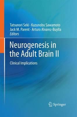 Neurogenesis in the Adult Brain II: Clinical Implications