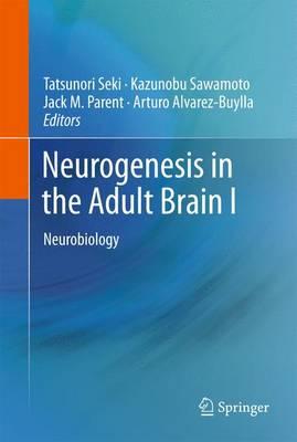 Neurogenesis in the Adult Brain I: Neurobiology
