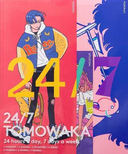 24/7 TOMOWAKA: 24 hours a day, 7 days a week