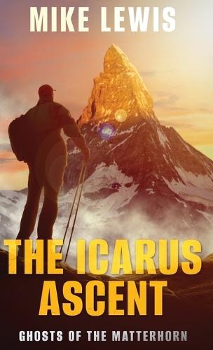 The Icarus Ascent: Ghosts of the Matterhorn