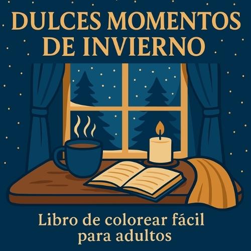 Dulces momentos de invierno - Libro de colorear facil para adultos