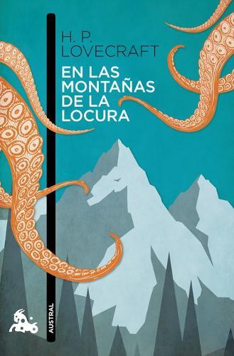 En Las Montañas de la Locura: Novela de Terror Cósmico / At the Mountains of Madness: A Cosmic Horror Novel