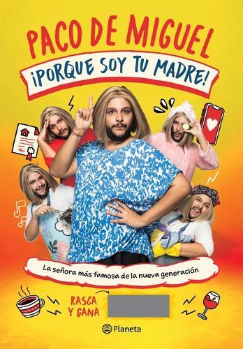 ¡Porque Soy Tu Madre!: La Señora Más Famosa de la Nueva Generación / Because I'm Your Mother!: The Most Famous Mom of the New Generation